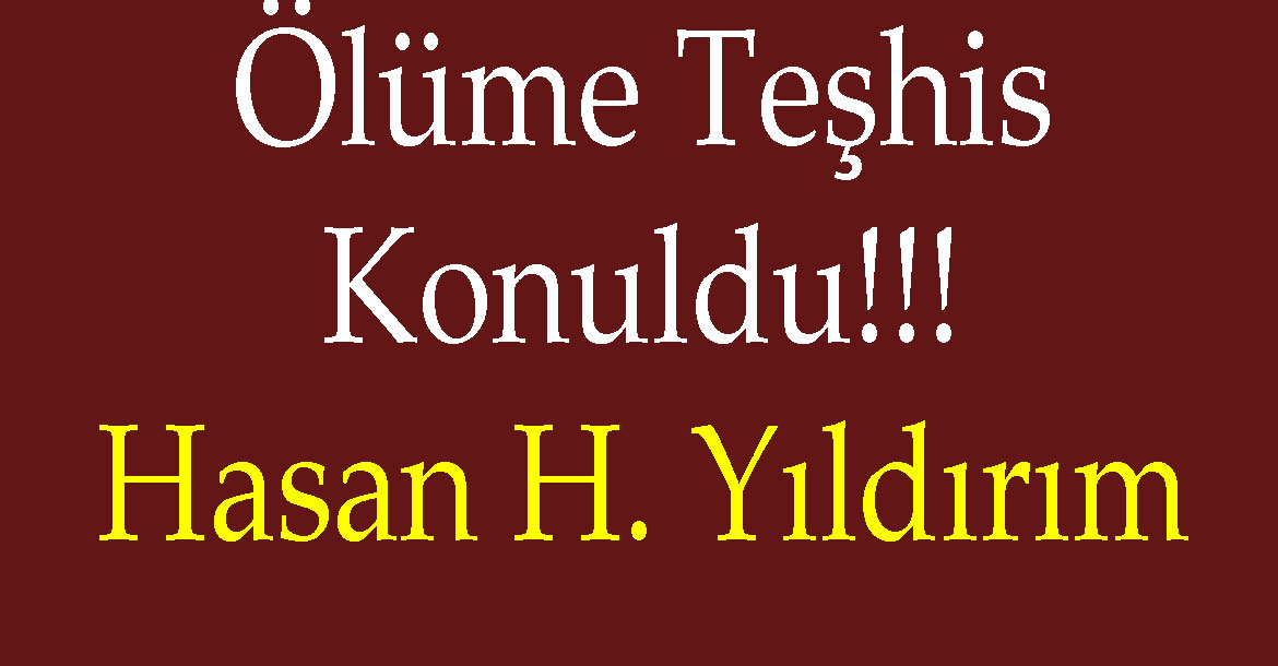 Ölüme Teşhis Konuldu!!!