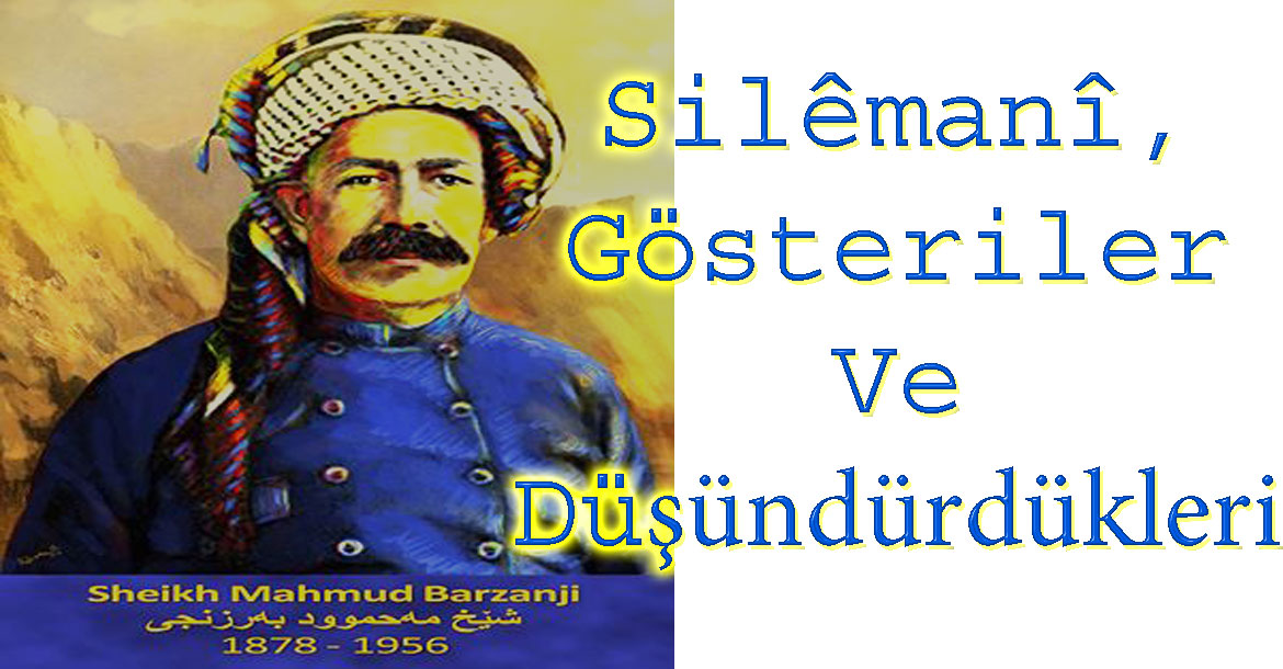 Silêmanî, Gösteriler ve Düşündürdükleri