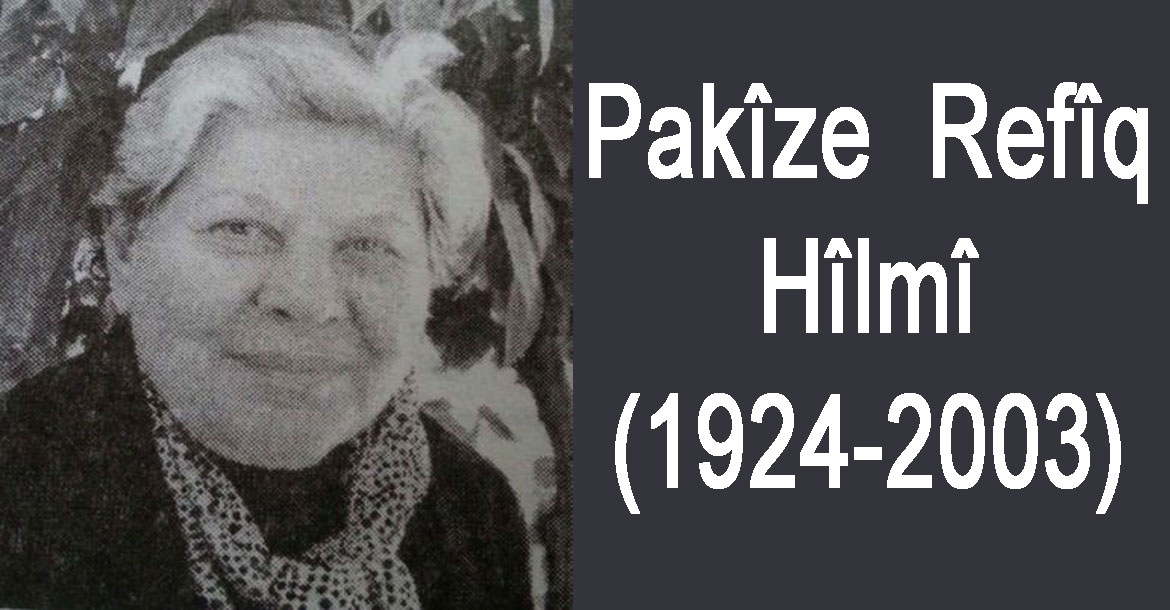 Pakîze Refîq Hîlmî (1924-2003)