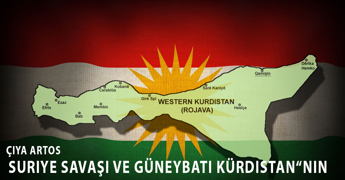 Suriye savaşı ve Güneybatı Kürdistan“nın geleceği 