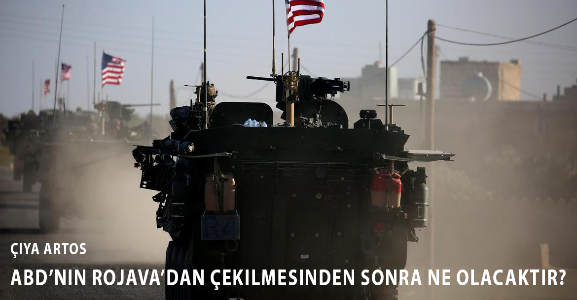ABD’nin Rojava’dan çekilmesinden sonra ne olacaktır?