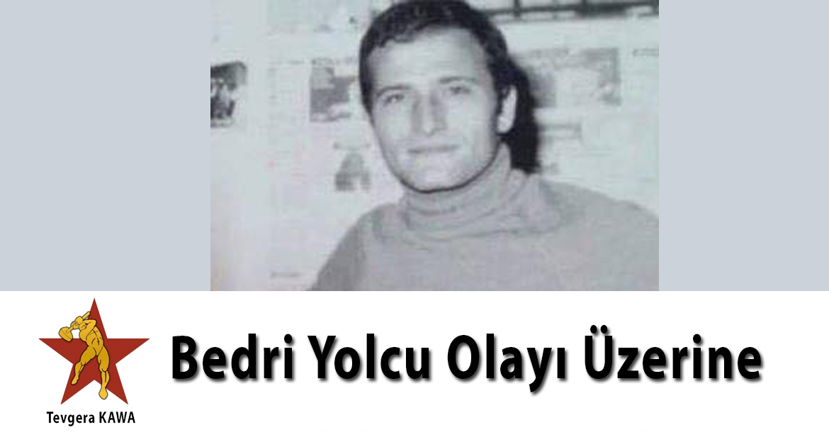 Bedri Yolcu Olayı Üzerine