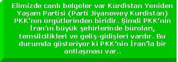 İKDP:“PKK’nin İran’la bir antlaşması var”..