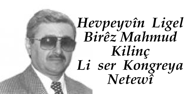 HEVPEYVÎN ligel   birêz  Mahmut  Kilinç  li ser “Kongreya Neteweyî”