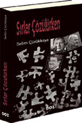 Selim Çürükkaya'nın "Sırlar Çözülürken" kitabı üzerine